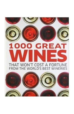 1000 Great Wines that Won't Cost a Fortune